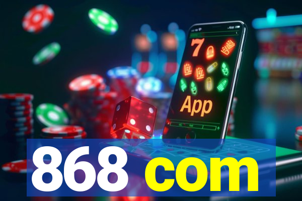868 com